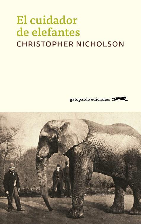 EL CUIDADOR DE ELEFANTES | 9788417109561 | NICHOLSON, CHRISTOPHER | Galatea Llibres | Llibreria online de Reus, Tarragona | Comprar llibres en català i castellà online