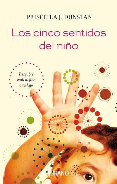 CINCO SENTIDOS DEL NIÑO,LOS | 9788479537531 | DUNSTAN, PRISCILLA J | Galatea Llibres | Librería online de Reus, Tarragona | Comprar libros en catalán y castellano online