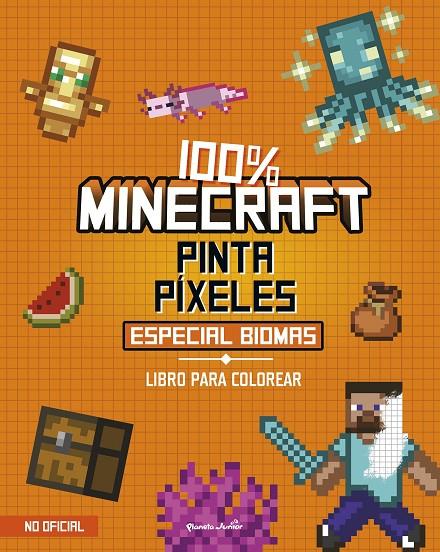 100% MINECRAFT. PINTA PÍXELES. ESPECIAL BIOMAS | 9788408311362 | AA. VV. | Galatea Llibres | Llibreria online de Reus, Tarragona | Comprar llibres en català i castellà online