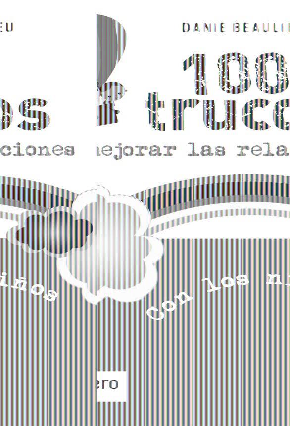 100 TRUCOS PARA MEJORAR LAS RELACIONES CON LOS NIÑOS | 9788427132030 | BEAULIEU, DANIEL | Galatea Llibres | Llibreria online de Reus, Tarragona | Comprar llibres en català i castellà online