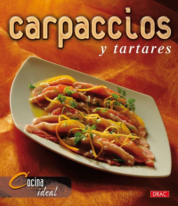 CARPACCIOS Y TARTARES | 9788496550766 | COCINA IDEAL | Galatea Llibres | Librería online de Reus, Tarragona | Comprar libros en catalán y castellano online