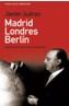 MADRID, LONDRES, BERLIN | 9788484604341 | JUAREZ, JAVIER | Galatea Llibres | Librería online de Reus, Tarragona | Comprar libros en catalán y castellano online