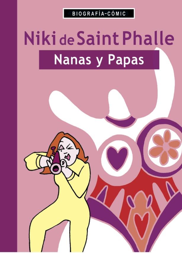 NIKI DE SAINT PHALLE. NANAS Y PAPAS | 9788494363061 | BLÖSS, WILLI | Galatea Llibres | Librería online de Reus, Tarragona | Comprar libros en catalán y castellano online