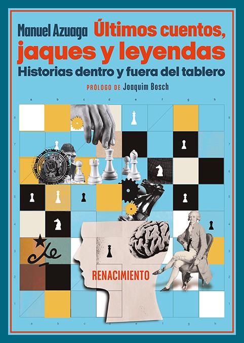 ULTIMOS CUENTOS, JAQUES Y LEYENDAS. HISTORIAS DENTRO Y FUERA DEL TABLERO | 9791387939786 | AZUAGA HERRERA, MANUEL | Galatea Llibres | Librería online de Reus, Tarragona | Comprar libros en catalán y castellano online