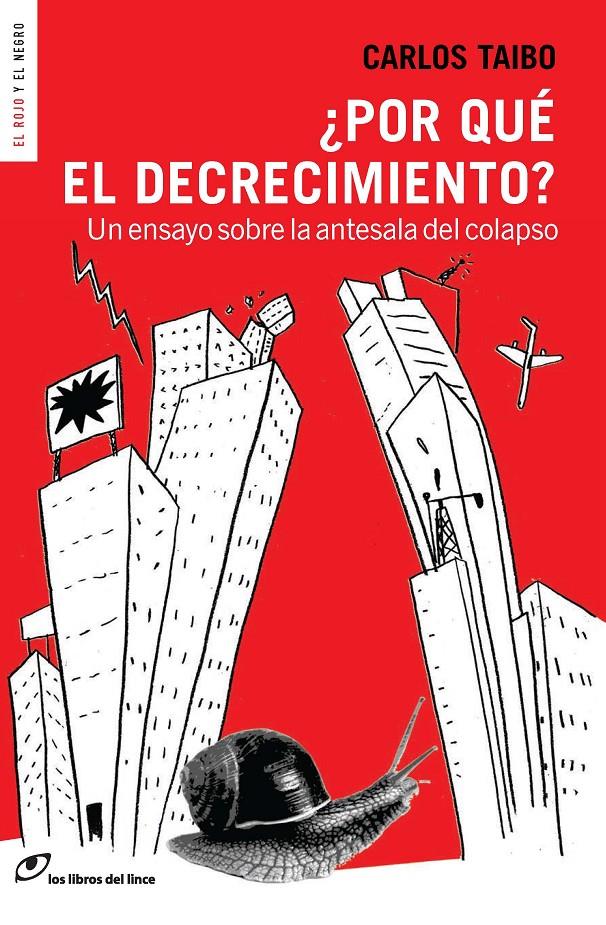 POR QUÉ EL DECRECIMIENTO? | 9788415070436 | TAIBO, CARLOS | Galatea Llibres | Librería online de Reus, Tarragona | Comprar libros en catalán y castellano online