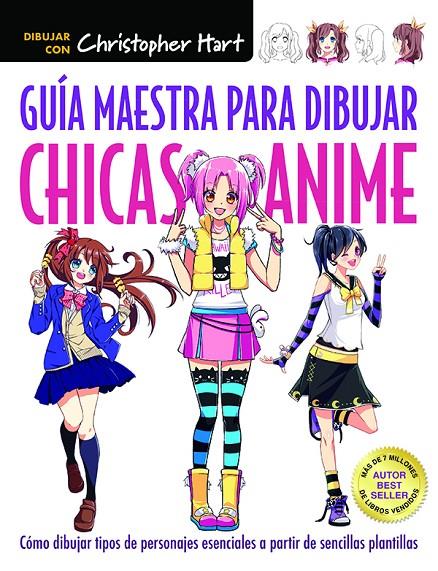 GUíA MAESTRA PARA DIBUJAR CHICAS ANIME | 9788498745924 | HART, CHRISTOPHER | Galatea Llibres | Librería online de Reus, Tarragona | Comprar libros en catalán y castellano online