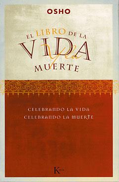 LIBRO DE LA VIDA Y LA MUERTE,EL | 9788472455351 | OSHO | Galatea Llibres | Librería online de Reus, Tarragona | Comprar libros en catalán y castellano online