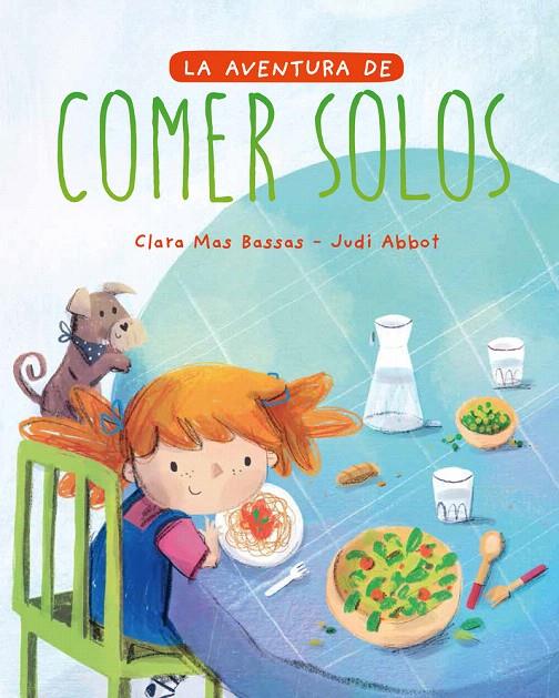 LA AVENTURA DE COMER SOLOS | 9788418538094 | BASSAS MAS, CLARA | Galatea Llibres | Llibreria online de Reus, Tarragona | Comprar llibres en català i castellà online