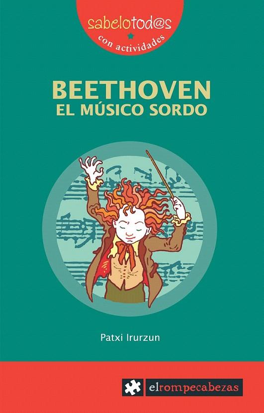 BEETHOVEN, EL MUSICO SORDO | 9788496751415 | IRURZUN, PATXI | Galatea Llibres | Llibreria online de Reus, Tarragona | Comprar llibres en català i castellà online