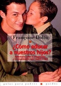 COMO EDUCAR A NUESTROS HIJOS? | 9788449305160 | DOLTO, FRANÇOIS | Galatea Llibres | Llibreria online de Reus, Tarragona | Comprar llibres en català i castellà online