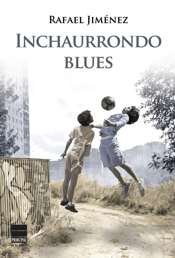 INCHAURRONDO BLUES | 9788493971854 | JIMÉNEZ, RAFAEL | Galatea Llibres | Llibreria online de Reus, Tarragona | Comprar llibres en català i castellà online