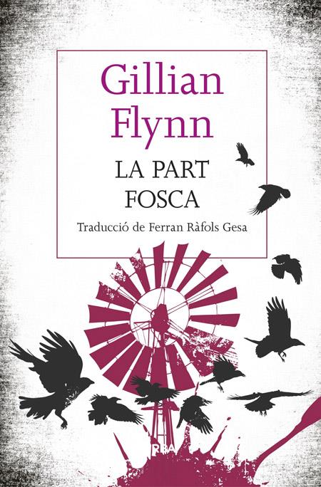 LA PART FOSCA | 9788482647241 | FLYNN , GILLIAN | Galatea Llibres | Librería online de Reus, Tarragona | Comprar libros en catalán y castellano online