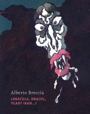 DRACULA, DRACUL, VLAD? BAH! | 9788495634955 | BRECCIA, ALBERTO | Galatea Llibres | Llibreria online de Reus, Tarragona | Comprar llibres en català i castellà online