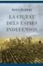CIUTAT DELS ESPIES INDEFENSOS, LA | 9788497081627 | PLANAS, ROSA | Galatea Llibres | Librería online de Reus, Tarragona | Comprar libros en catalán y castellano online