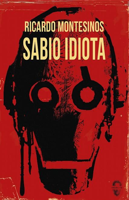 SABIO IDIOTA | 9788412104370 | MONTESINOS, RICARDO | Galatea Llibres | Librería online de Reus, Tarragona | Comprar libros en catalán y castellano online