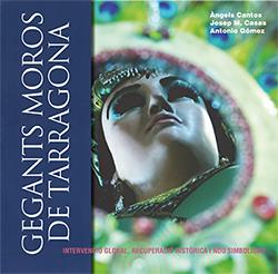GEGANTS MOROS DE TARRAGONA | 9788412016314 | CANTOS, ANGELS | Galatea Llibres | Librería online de Reus, Tarragona | Comprar libros en catalán y castellano online