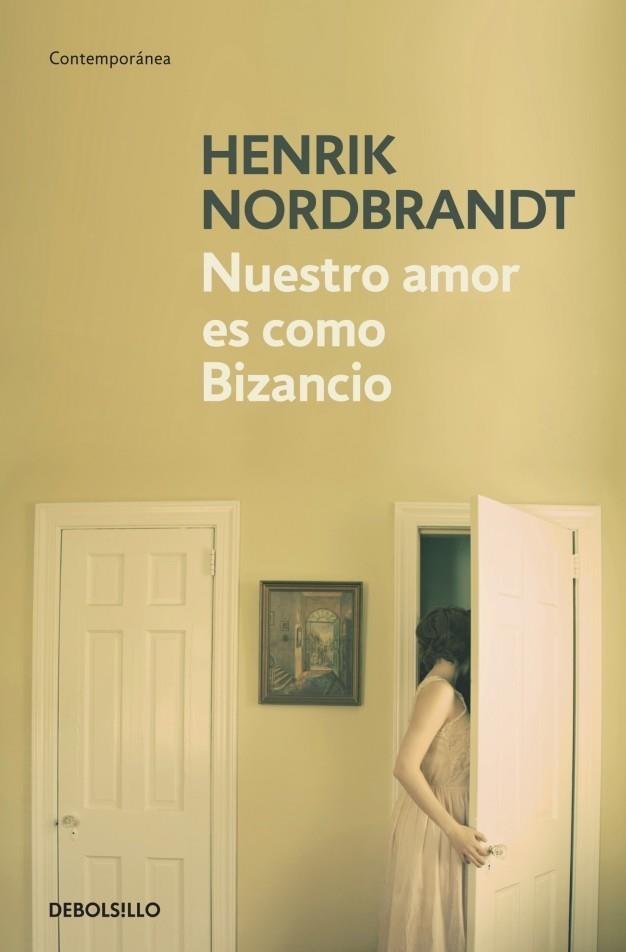 NUESTRO AMOR ES COMO BIZANCIO | 9788499081878 | NORDBRANDT, HENRIK | Galatea Llibres | Librería online de Reus, Tarragona | Comprar libros en catalán y castellano online