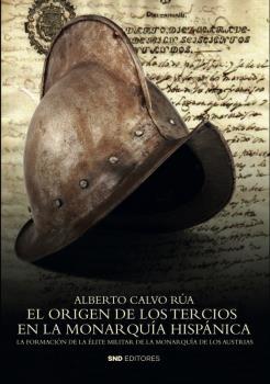 EL ORIGEN DE LOS TERCIOS | 9788418816482 | CALVO RÚA, ALBERTO | Galatea Llibres | Librería online de Reus, Tarragona | Comprar libros en catalán y castellano online