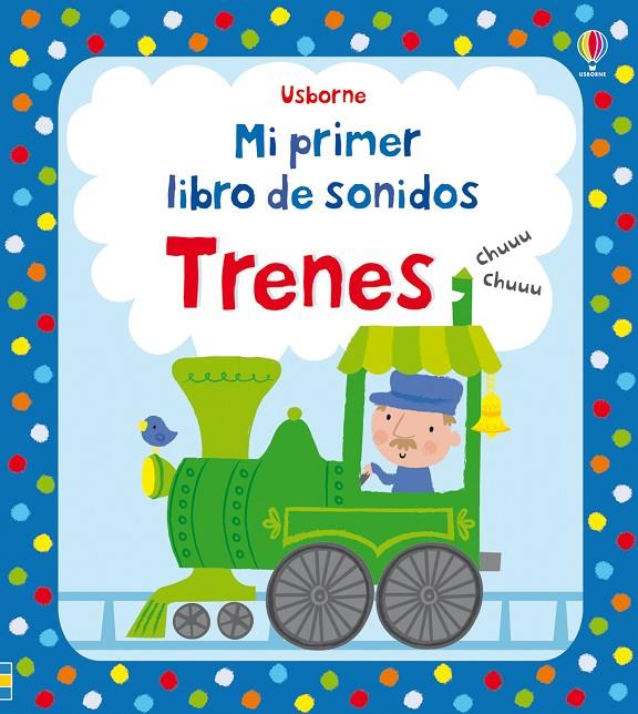 TRENES. MI PRIMER LIBRO DE SONIDOS | 9781409584780 | WATT, FIONA | Galatea Llibres | Librería online de Reus, Tarragona | Comprar libros en catalán y castellano online