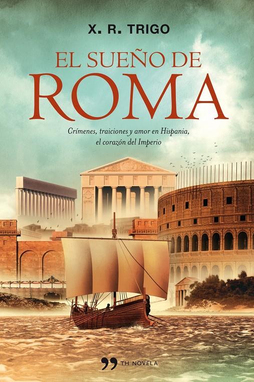 EL SUEÑO DE ROMA | 9788499981338 | TRIGO, X.R. | Galatea Llibres | Librería online de Reus, Tarragona | Comprar libros en catalán y castellano online