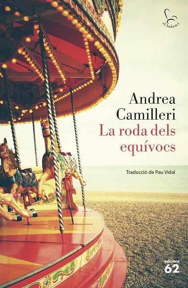 LA RODA DELS EQUÍVOCS | 9788429777642 | CAMILLERI, ANDREA | Galatea Llibres | Librería online de Reus, Tarragona | Comprar libros en catalán y castellano online