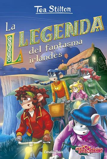 LA LLEGENDA DEL FANTASMA IRLANDÈS | 9788418444340 | STILTON, TEA | Galatea Llibres | Llibreria online de Reus, Tarragona | Comprar llibres en català i castellà online
