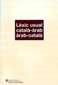 LEXIC USUAL CATALA- ARAB I VICE. | 9788439368014 | BALAÑÀ I ABADIA , PERE/ABDEL-AZIZ OSMAN, DR. KHALED | Galatea Llibres | Librería online de Reus, Tarragona | Comprar libros en catalán y castellano online