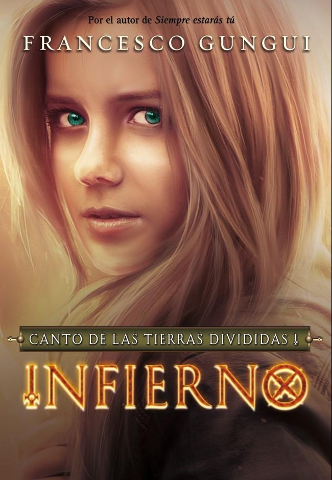INFIERNO. CANTO DE LAS TIERRAS DIVIDIDAS 1 | 9788490431122 | GUNGUI, FRANCESCO | Galatea Llibres | Librería online de Reus, Tarragona | Comprar libros en catalán y castellano online