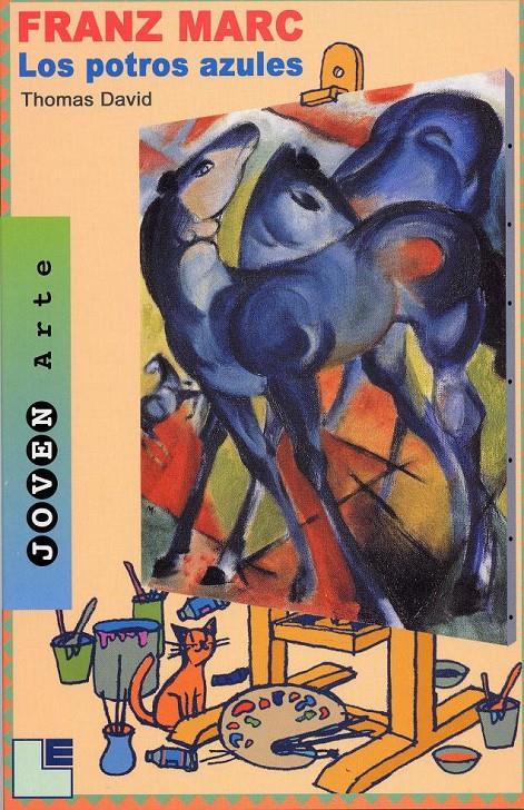 FRANZ MARC : LOS POTROS AZULES | 9788489804685 | DAVID, THOMAS | Galatea Llibres | Librería online de Reus, Tarragona | Comprar libros en catalán y castellano online