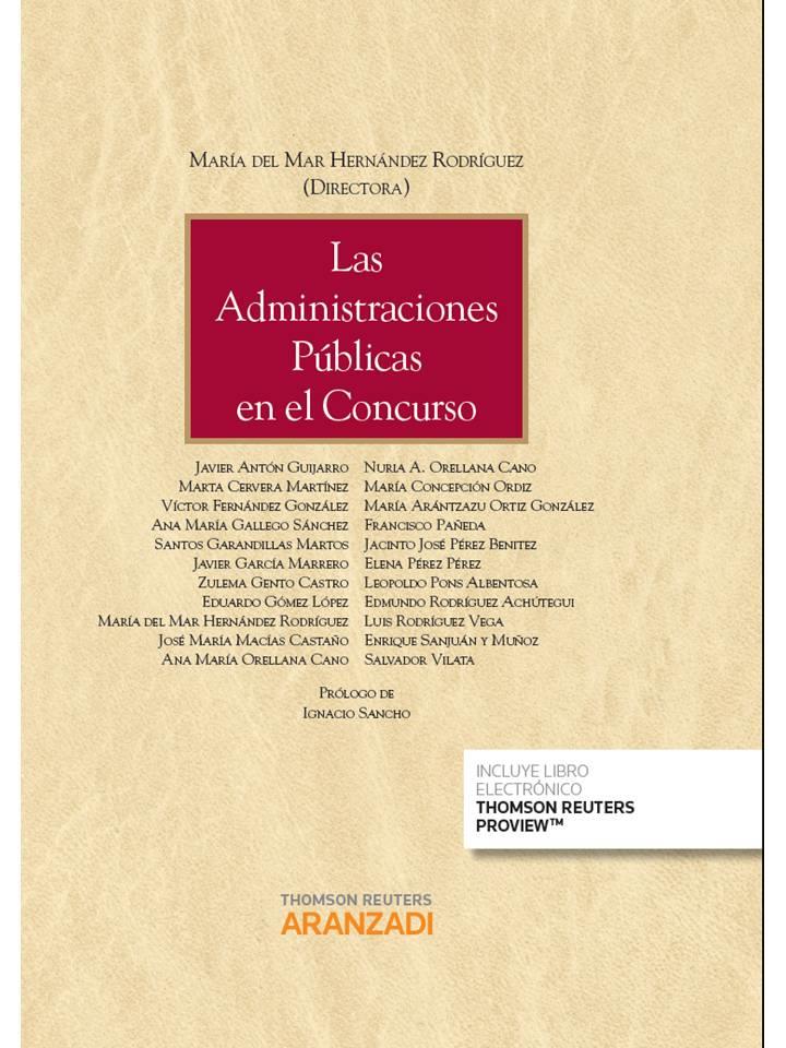 ADMINISTRACIONES PUBLICAS EN ELCONCURSO | 9788490987605 | HERNáNDEZ RODRíGUEZ, MARíA DEL MAR/ORELLANA CANO, NURIA A. | Galatea Llibres | Llibreria online de Reus, Tarragona | Comprar llibres en català i castellà online