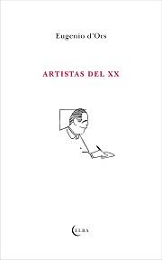 ARTISTAS DEL XX | 9788494085598 | D'ORS, EUGENI | Galatea Llibres | Librería online de Reus, Tarragona | Comprar libros en catalán y castellano online