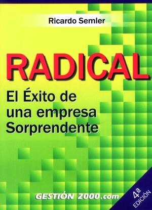 RADICAL. EL EXITO DE UNA EMPRESA SORPRENDENTE | 9788480886048 | SEMLER, RICARDO | Galatea Llibres | Librería online de Reus, Tarragona | Comprar libros en catalán y castellano online