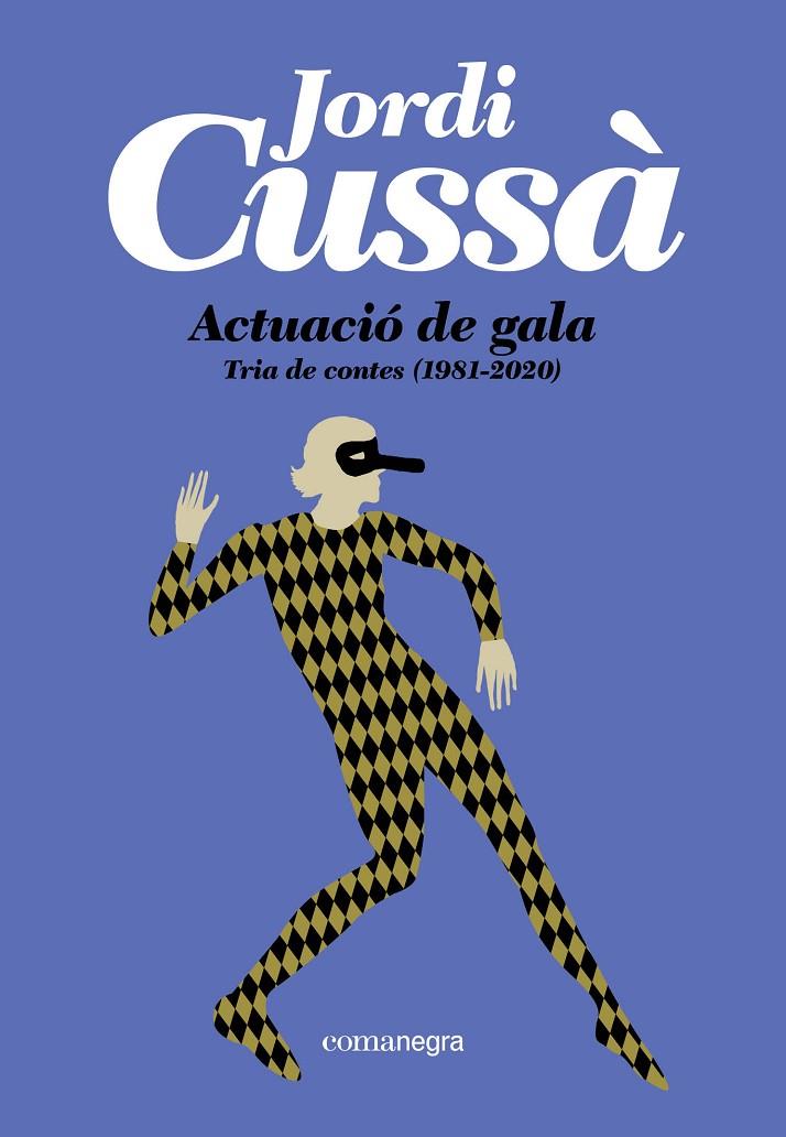ACTUACIÓ DE GALA TRIA DE CONTES (1981-2020) | 9791387969493 | CUSSÀ, JORDI | Galatea Llibres | Llibreria online de Reus, Tarragona | Comprar llibres en català i castellà online
