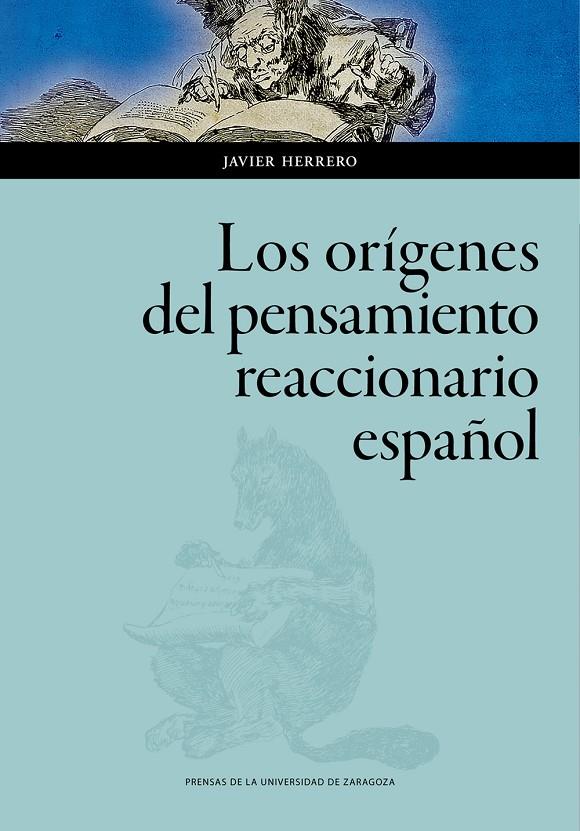 LOS ORÍGENES DEL PENSAMIENTO REACCIONARIO ESPAÑOL | 9788413400754 | HERRERO SAURA, JAVIER | Galatea Llibres | Librería online de Reus, Tarragona | Comprar libros en catalán y castellano online