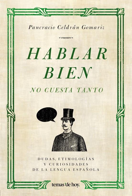 HABLAR BIEN NO CUESTA TANTO | 9788484607649 | CELDRAN, PANCRACIO | Galatea Llibres | Librería online de Reus, Tarragona | Comprar libros en catalán y castellano online