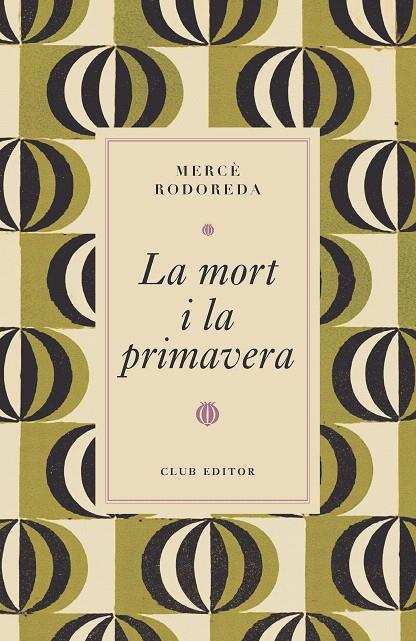 LA MORT I LA PRIMAVERA | 9788473294997 | RODOREDA, MERCÈ | Galatea Llibres | Llibreria online de Reus, Tarragona | Comprar llibres en català i castellà online