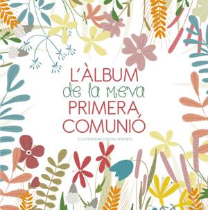 L'ALBUM DE LA MEVA PRIMERA COMUNIÓ | 9788468255057 | VARONESI, ELENA | Galatea Llibres | Librería online de Reus, Tarragona | Comprar libros en catalán y castellano online