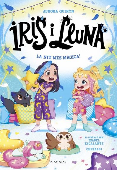 IRIS I LLUNA: CUIDADORES D'ANIMALETS MÀGICS 5 - LA NIT MÉS MÀGICA! | 9791387695514 | QUIRÓN, AURORA | Galatea Llibres | Llibreria online de Reus, Tarragona | Comprar llibres en català i castellà online