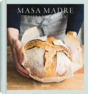 MASA MADRE GUIA PARA PRINCIPIANTES PARA ELABORAR DELICIOSO PAN ARTESANAL CON UN AMASADO MIN | 9789464992540 | RAFFA, EMILIE | Galatea Llibres | Llibreria online de Reus, Tarragona | Comprar llibres en català i castellà online