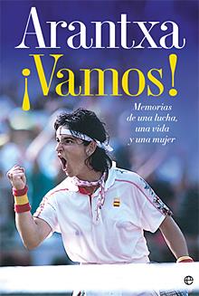 ARANTXA ¡VAMOS! | 9788499700090 | SANCHEZ VICARIO, ARANTXA | Galatea Llibres | Llibreria online de Reus, Tarragona | Comprar llibres en català i castellà online