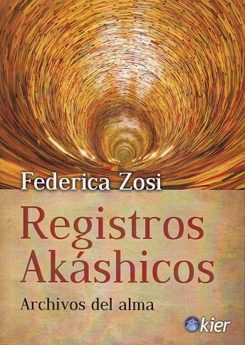 REGISTROS AKÁSHICOS. ARCHIVOS DEL ALMA | 9788417581121 | ZOSI, FEDERICA | Galatea Llibres | Librería online de Reus, Tarragona | Comprar libros en catalán y castellano online