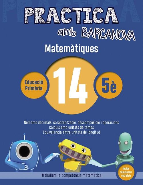 PRACTICA AMB BARCANOVA. MATEMàTIQUES 14 | 9788448945633 | Galatea Llibres | Librería online de Reus, Tarragona | Comprar libros en catalán y castellano online