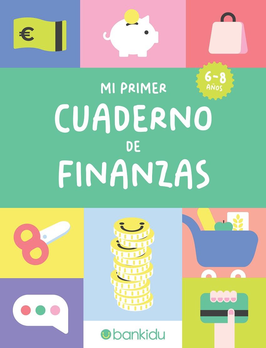 MI PRIMER CUADERNO DE FINANZAS | 9791399086409 | BANKIDU | Galatea Llibres | Llibreria online de Reus, Tarragona | Comprar llibres en català i castellà online