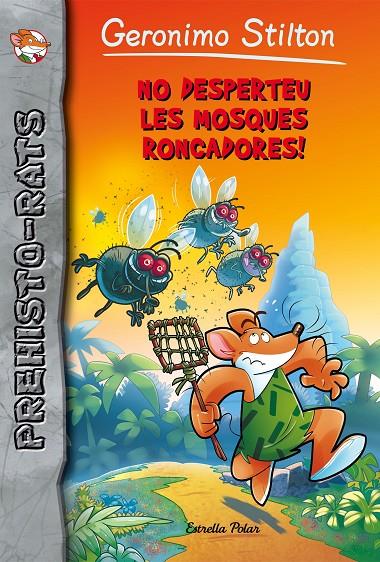 NO DESPERTEU LES MOSQUES RONCADORES! PREHISTO-RATS 15 | 9788491372646 | Galatea Llibres | Llibreria online de Reus, Tarragona | Comprar llibres en català i castellà online