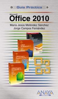 OFFICE 2010 | 9788441527843 | MELÉNDEZ SÁNCHEZ, MARÍA JESÚS/CAMPOS FERNÁNDEZ, JORGE | Galatea Llibres | Librería online de Reus, Tarragona | Comprar libros en catalán y castellano online
