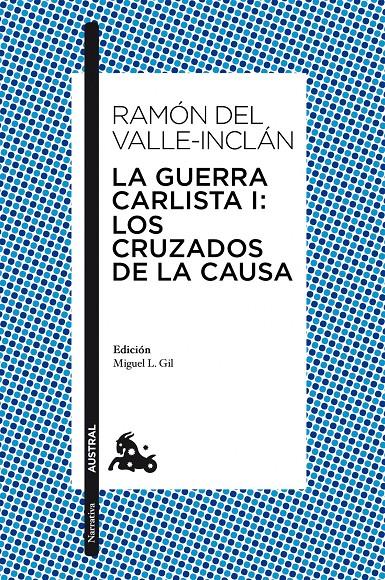 GUERRA CARLISTA I: LOS CRUZADOS DE LA CAUSA | 9788467037944 | VALLE-INCLAN, RAMON DEL | Galatea Llibres | Librería online de Reus, Tarragona | Comprar libros en catalán y castellano online