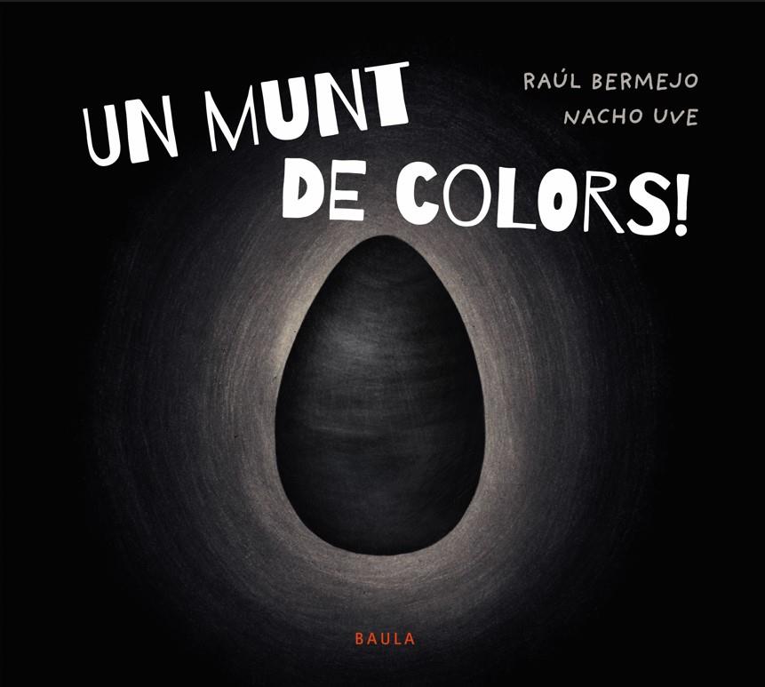 UN MUNT DE COLORS! | 9788447952939 | BERMEJO CABEZAS, RAÚL | Galatea Llibres | Librería online de Reus, Tarragona | Comprar libros en catalán y castellano online