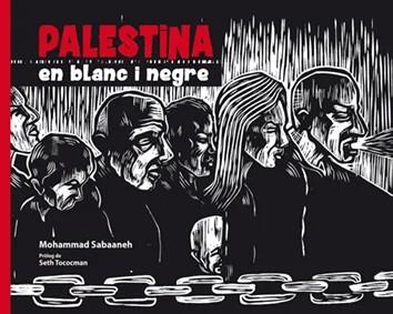 PALESTINA EN BLANC I NEGRE | 9788472909045 | SABAANEH, MOHAMMAD | Galatea Llibres | Librería online de Reus, Tarragona | Comprar libros en catalán y castellano online