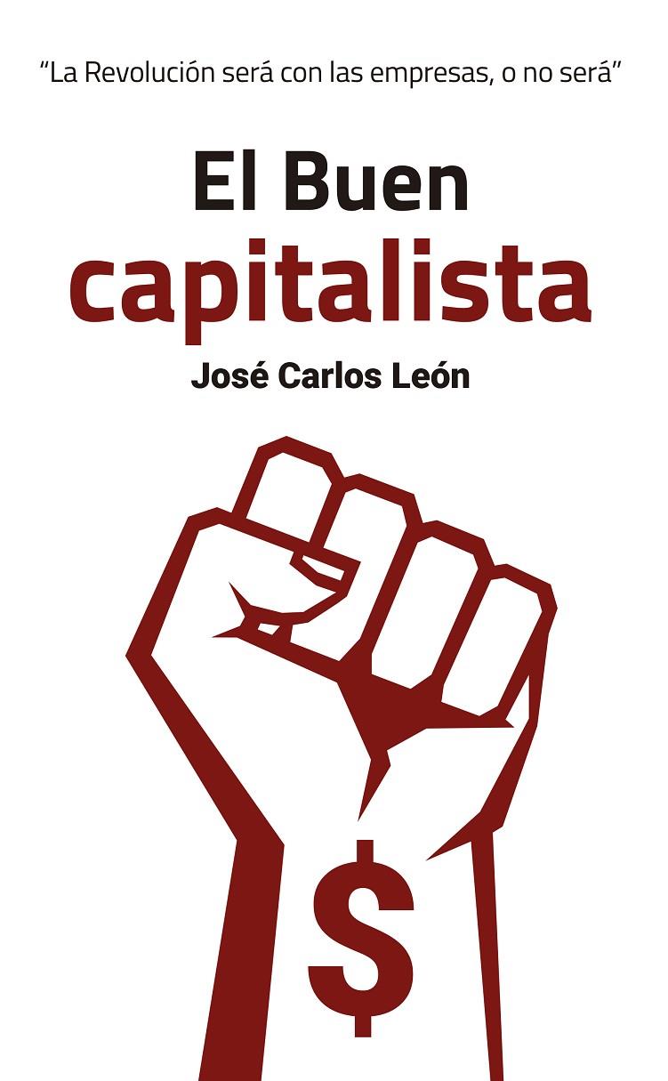 EL BUEN CAPITALISTA | 9788409116386 | LEÓN DELGADO, JOSÉ CARLOS | Galatea Llibres | Librería online de Reus, Tarragona | Comprar libros en catalán y castellano online