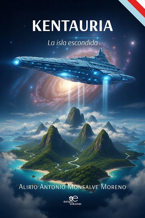 KENTAURIA LA ISLA ESCONDIDA | 9791256961306 | MONSALVE MORENO, ALIRIO ANTONIO | Galatea Llibres | Llibreria online de Reus, Tarragona | Comprar llibres en català i castellà online